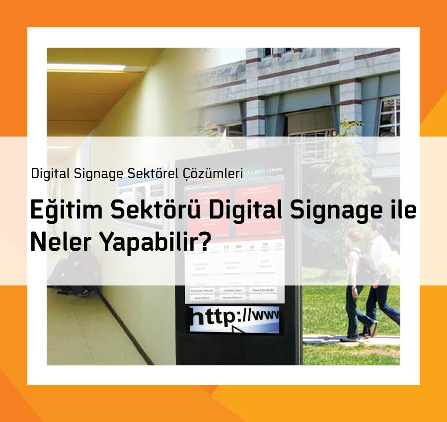 Eğitim Sektörü Digital Signage ile Neler Yapabilir?